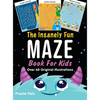 The Insanely Fun Maze Book For Kids: Over 60 Original Illustrations With Space, Underwater, Jungle, Food, Monster, and Robot Themes - Hardcover