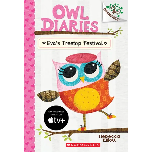 Eva's Treetop Festival: A Branches Book (Owl Diaries #1) - Paperback