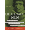 Lieutenant Nun: The True Story of a Cross-Dressing, Transatlantic Adventurer Who Escaped from a Spanish Convent in 1599 and Lived as a Man - Paperback