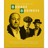 Little Book of Badass Business: Business Inspiration from Film & TVs Most Successful Badasses - Hardcover