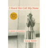 I Heard Her Call My Name: A Memoir of Transition - Hardcover