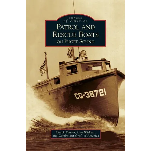 Patrol and Rescue Boats on Puget Sound - Hardcover