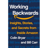 Working Backwards: Insights, Stories, and Secrets from Inside Amazon - Hardcover