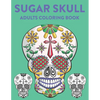 Sugar Skull Adults Coloring Book: A Sugar Skull Coloring Activity Book With Intricate Designs, Adult Coloring Sheets For Stress Relief - Paperback