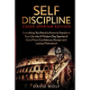 Self Discipline: Become A Greek Spartan - Everything You Need to Know to Transform Your Life into A Modern Day Spartan & Gain More Conf - Paperback