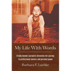 My Life with Words: A Baby Boomer Journalist Chronicles Her Journey to Professional Success and Personal Peace - Paperback
