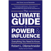 The Ultimate Guide to Power & Influence: Everything You Need to Know - Hardcover