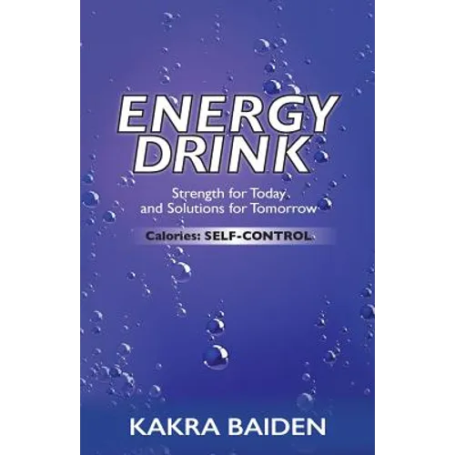 Energy Drink: Calories: Self Control - Paperback