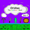 Orishas The Children's Book (Part 2) - Paperback