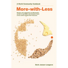 More-With-Less Cookbook: Recipes and Suggestions by Mennonites on How to Eat Better and Consume Less of the World's Limited Food Resources - Paperback