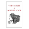 The Secrets of Scheherazade - Hardcover