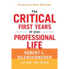 The Critical First Years of Your Professional Life - Paperback