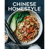 Chinese Homestyle: Everyday Plant-Based Recipes for Takeout, Dim Sum, Noodles, and More - Hardcover