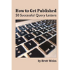 How to Get Published: 50 Successful Query Letters - Paperback