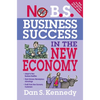 No B.S. Business Success in the New Economy: Seven Core Strategies for Rapid-Fire Business Growth - Paperback