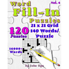 Word Fill-In Puzzles: Fill in Puzzle Book, 120 Puzzles: Vol. 4 - Paperback