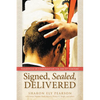 Signed, Sealed, Delivered: Theologies of Confirmation for the 21st Century - Paperback