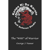 Kenpo Ki Do Karate: The "WAY" of Warrior - Paperback