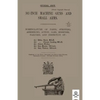 303-INCH MACHINE GUNS AND SMALL ARMS 1915 Nomenclature of Parts, Stripping, Assembling, Actions, Jams, Missfires, Failures and Inspection 1915 - Paperback