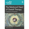 The Relational Heart of Gestalt Therapy: Contemporary Perspectives - Paperback