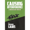 Causing Interference: A British Racing Mystery Thriller - Paperback