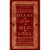 Diary of an Old Soul: Annotated Edition - Hardcover