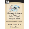 Turning Science Into Things People Need: Voices of Scientists Working in Industry - Paperback