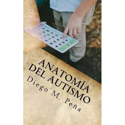 Anatomía del Autismo: Guía de Bolsillo para Educadores, Padres y Estudiantes - Paperback