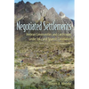 Negotiated Settlements: Andean Communities and Landscapes Under Inka and Spanish Colonialism - Paperback