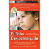 El Niño Desincronizado / The Out of Sync Child: Reconocer Y Afrontar Las Diferencias En El Procesamiento Sensorial / Recognizing and Coping with Senso - Paperback