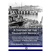 A History of the Transport Service: Adventures and Experiences of United States Transports and Cruisers, in World War One - Paperback