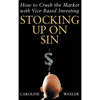 Stocking Up on Sin: How to Crush the Market with Vice-Based Investing - Hardcover
