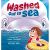 Washed Out to Sea: A Heartwarming Ocean Adventure for Kids Ages 4-8 - Hardcover