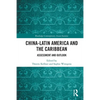 China-Latin America and the Caribbean: Assessment and Outlook - Paperback