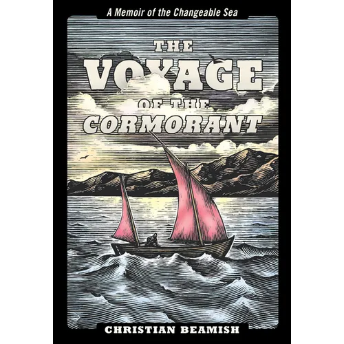 The Voyage of the Cormorant: A Memoir of the Changeable Sea - Paperback