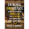 Criminal (In)Justice: What the Push for Decarceration and Depolicing Gets Wrong and Who It Hurts Most - Paperback