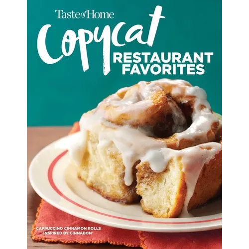 Taste of Home Copycat Restaurant Favorites: Restaurant Faves Made Easy at Home - Paperback