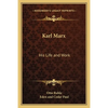 Karl Marx: His Life and Work - Paperback