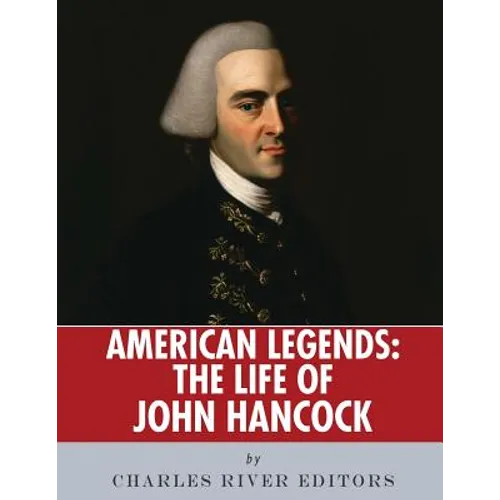 American Legends: The Life of John Hancock - Paperback