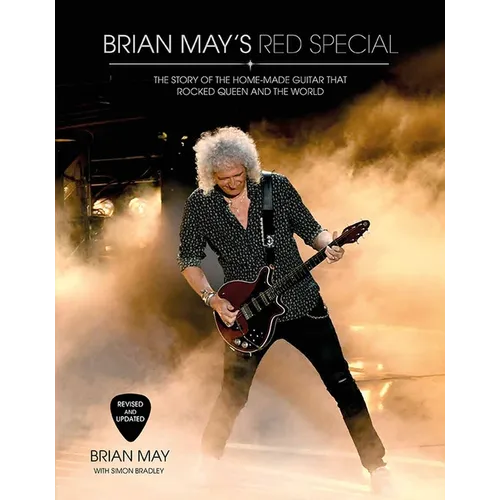 Brian May's Red Special: The Story of the Home-Made Guitar That Rocked Queen and the World - Hardcover