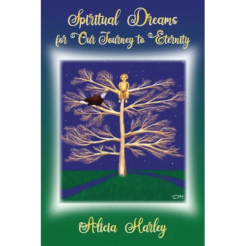 Spiritual Dreams for Our Journey to Eternity - Paperback