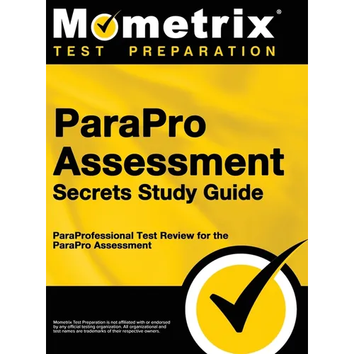 ParaPro Assessment Secrets, Study Guide: ParaProfessional Test Review for the ParaPro Assessment - Hardcover