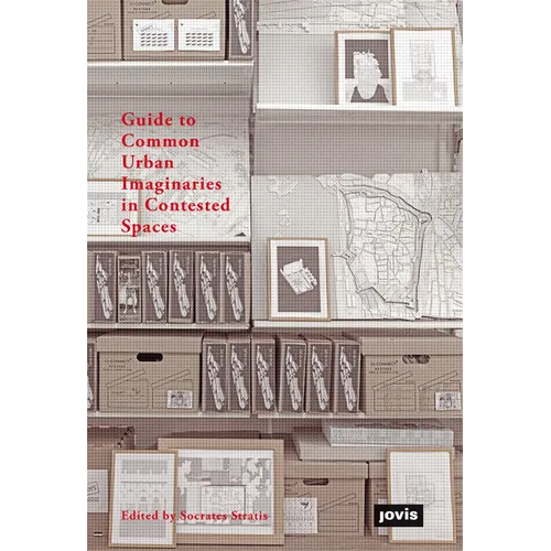 Guide to Common Urban Imaginaries in Contested Spaces: The "Hands-On Famagusta" Initiative - Paperback