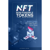 NFT Non-Fungible Tokens: For Beginners: Everything you need to know about NFT, Crypto Art, How to Buy & Sell it, & building your Digital Assets - Paperback