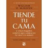 Tiende Tu Cama: Y Otros Pequeños Hábitos Que Cambiarán Tu Vida Y El Mundo / Make Your Bed - Paperback
