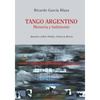 Tango Argentino. Memoria y Testimonio .: Apuntes sobre títulos, letras y discos - Paperback