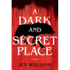 A Dark and Secret Place: A Thriller - Paperback