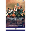 Recollections of an Old Soldier: Autobiography of Captain David Perry, a Soldier of the United States' War of Independence (American Revolutionary War - Hardcover
