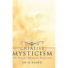 Creative Mysticism - Hardcover