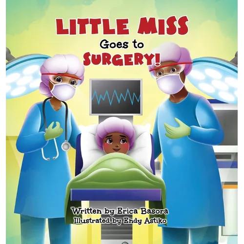 Little Miss Goes to Surgery - Hardcover